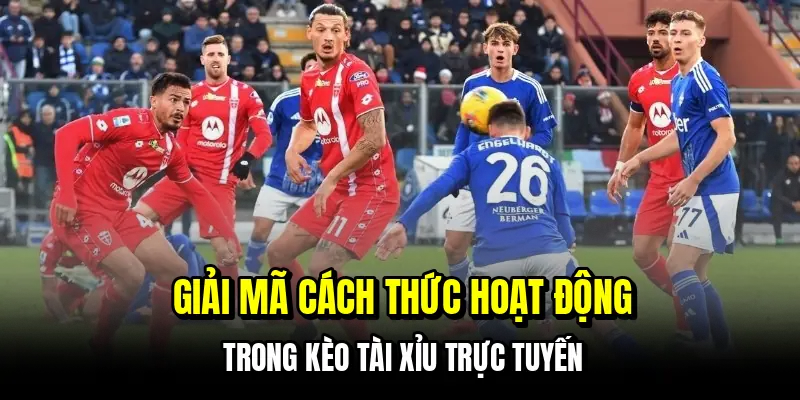 Kèo Tài Xỉu - Dự Đoán Bàn Thắng Và Thu Lãi Nhanh Chóng 5 Giải mã cách thức hoạt động trong kèo tài xỉu trực tuyến